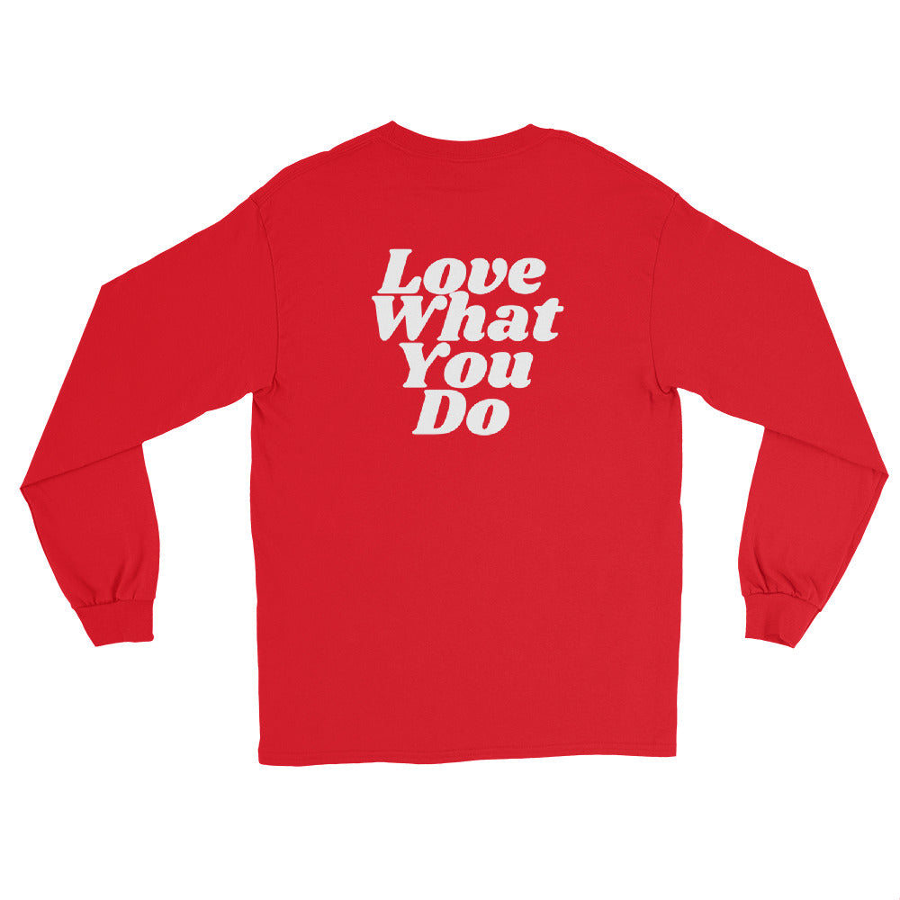 Do What You Love, Love What You Do - Long Sleeve Shirt
