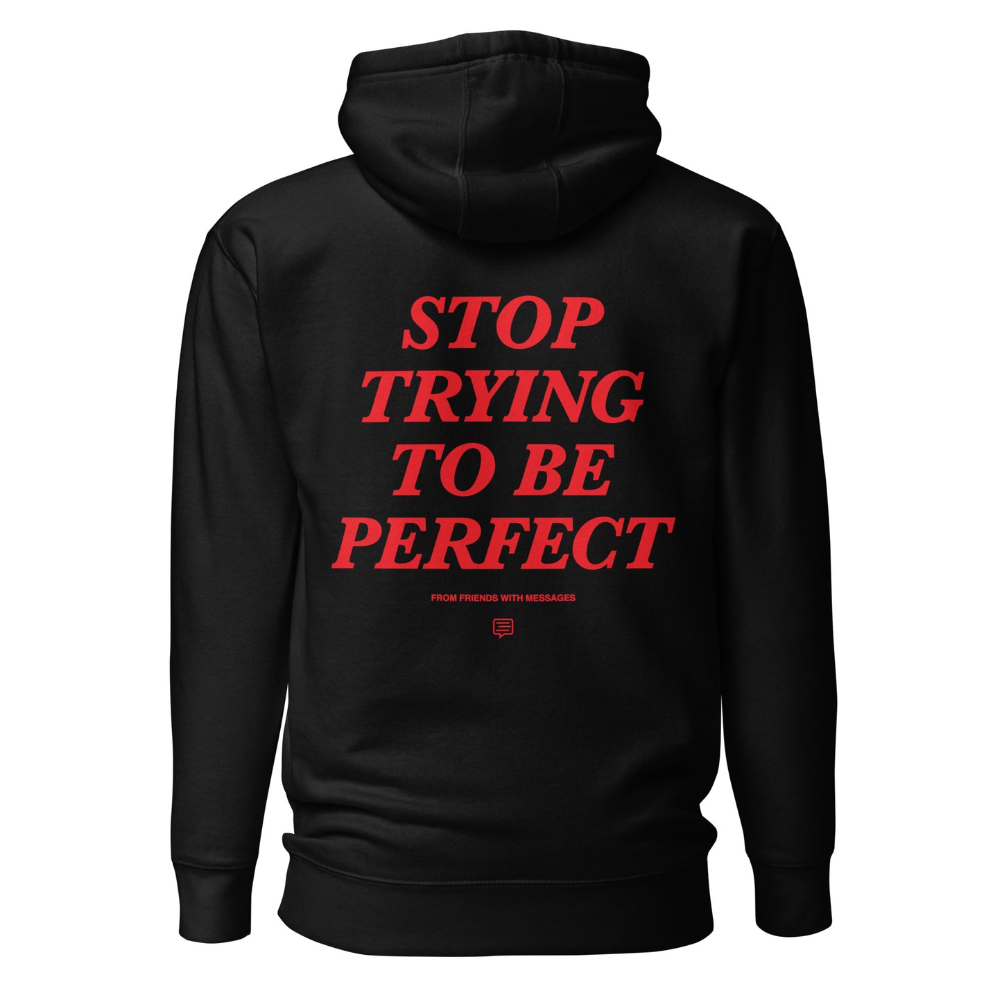 Stop Trying to be Perfect Unisex Hoodie