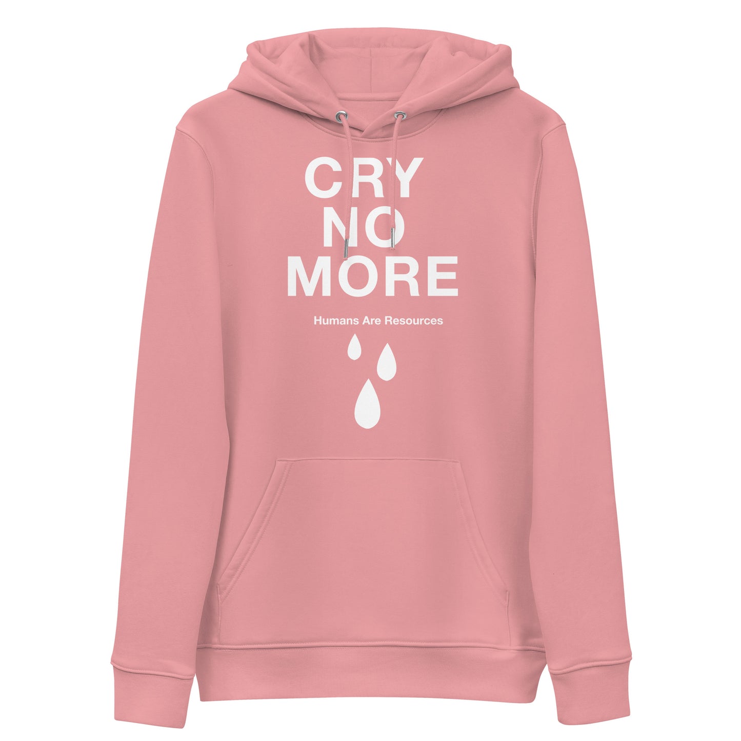 Cry No More Eco Hoodie Sweatshirt