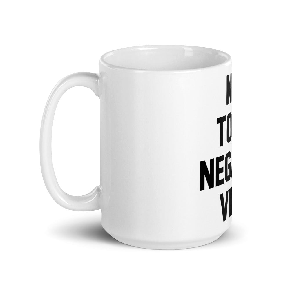 Not Today Negative Vibes White Glossy Mug